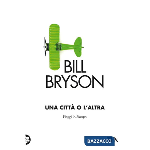 Città o l'altra. Viaggi in Europa (Una)