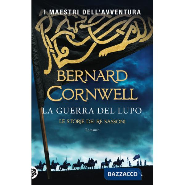 Guerra del lupo. Le storie dei re sassoni (La)