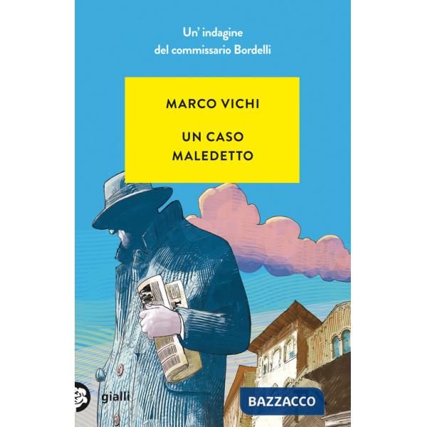 Caso maledetto. Un'avventura del commissario Bordelli (Un)