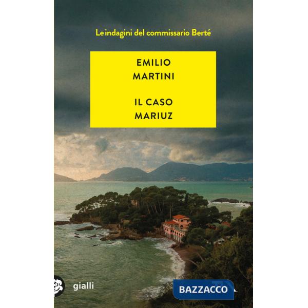Caso Mariuz. Le indagini del commissario Bertè (Il)