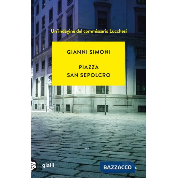 Piazza San Sepolcro. Un'indagine del commissario Lucchesi
