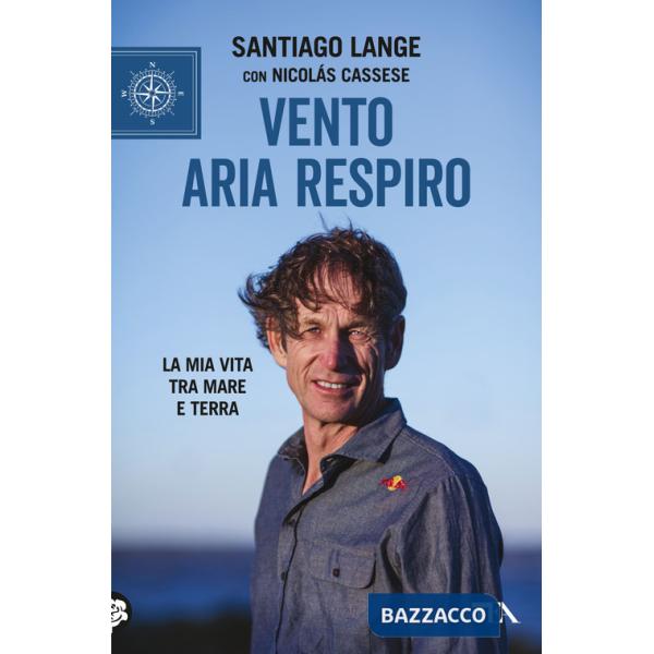 Vento, aria, respiro. La mia vita tra mare e terra