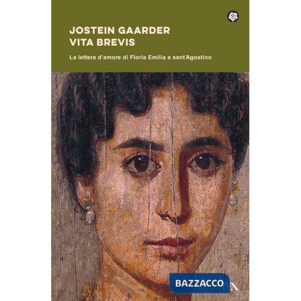 Vita brevis. La lettera d'amore di Floria Emilia a Sant'Agostino