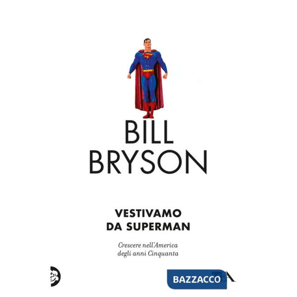 Vestivamo da Superman