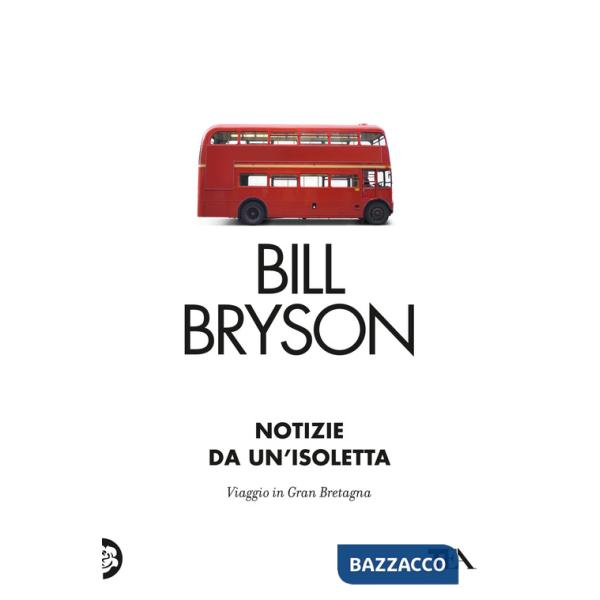 Notizie da un'isoletta. Viaggio in Gran Bretagna