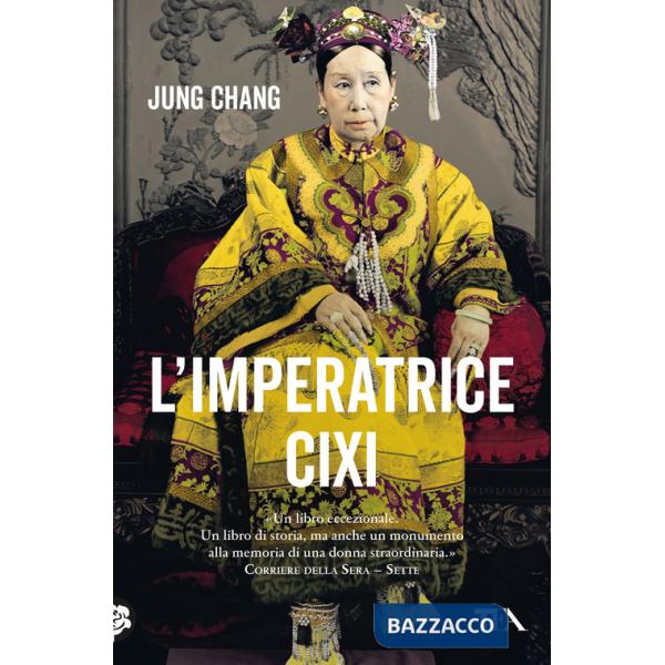 Imperatrice Cixi. La concubina che accompagnò la Cina nella modernità (L')