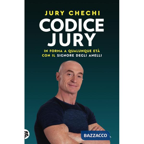 Codice Jury. In forma a qualunque età con il primo manuale del Signore degli anelli