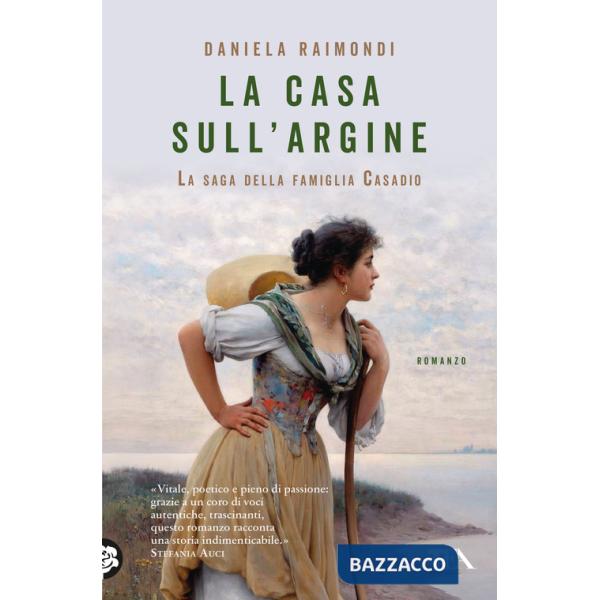 Casa sull'argine. La saga della famiglia Casadio (La)