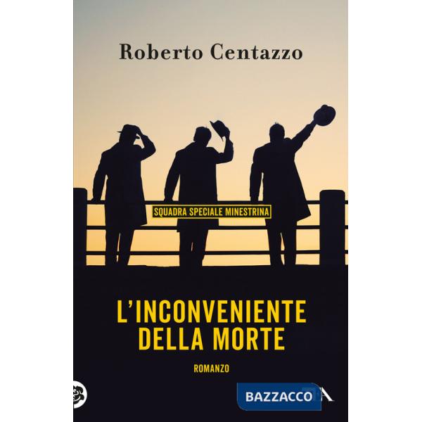 Inconveniente della morte. Squadra speciale minestrina (L')