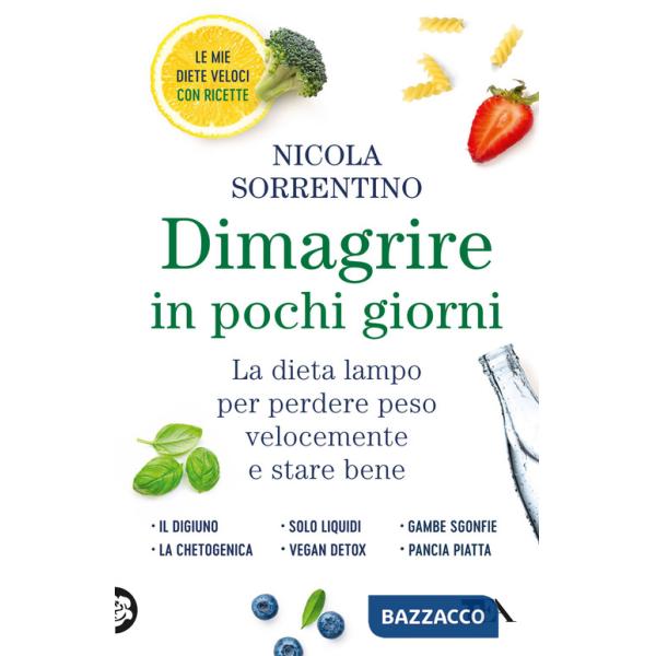 Dimagrire in pochi giorni. Perdere peso velocemente e stare bene