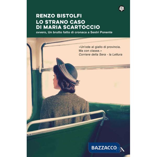 Strano caso di Maria Scartoccio. Ovvero, un brutto fatto di cronaca a Sestri Ponente (Lo)