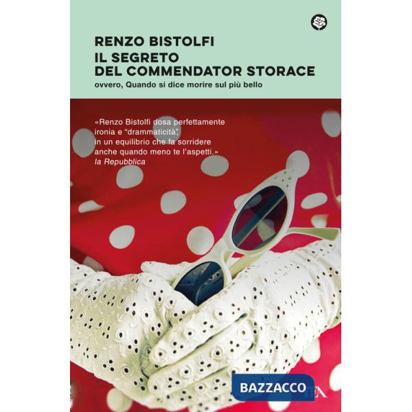 Segreto del commendator Storace. Ovvero, quando si dice morire sul più bello (Il)