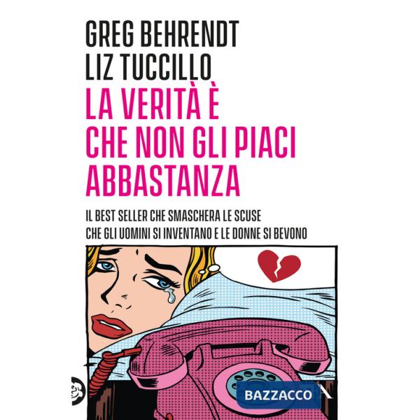 Verità è che non gli piaci abbastanza (La)