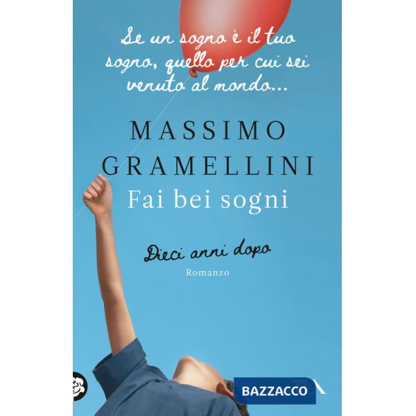 Fai bei sogni. Dieci anni dopo