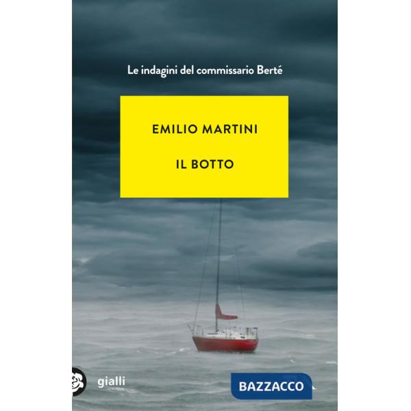 Botto. Le indagini del commissario Bertè (Il)