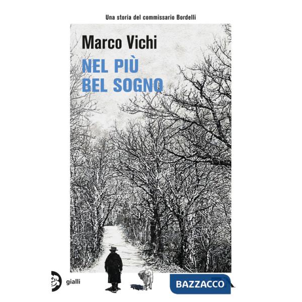 Nel più bel sogno. Una nuova avventura del commissario Bordelli