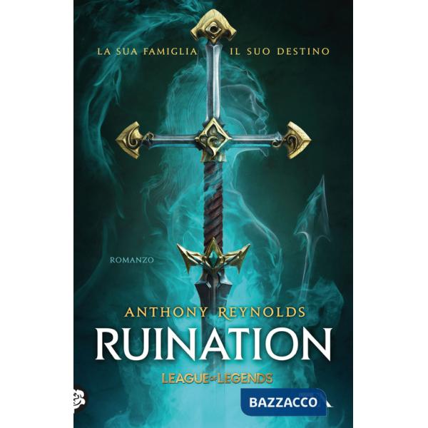 Ruination. Un romanzo di League of Legends