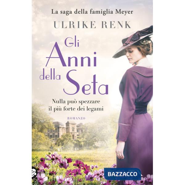 Anni della seta. Il destino di una famiglia (Gli)