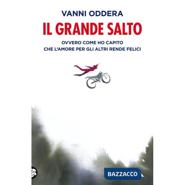 Grande salto. Ovvero come ho capito che l'amore per gli altri rende felici (Il)