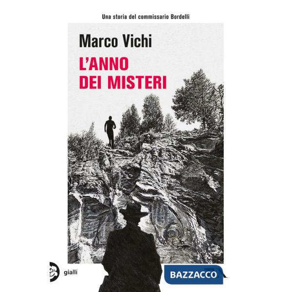 Anno dei misteri. Un'indagine del commissario Bordelli (L')