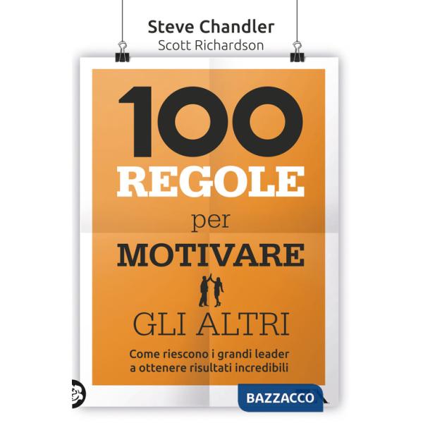 100 regole per motivare gli altri