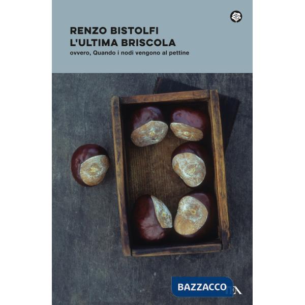 Ultima briscola ovvero, Quando i nodi vengono al pettine (L')