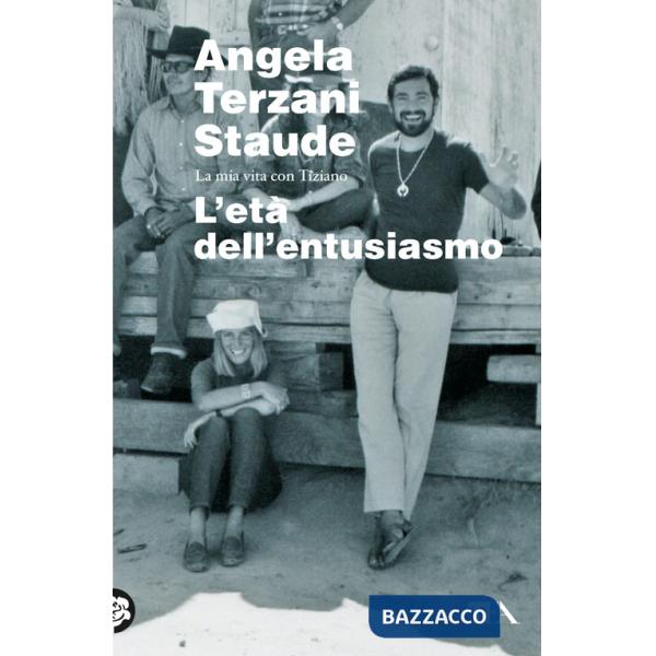 Età dell'entusiasmo. La mia vita con Tiziano (L')