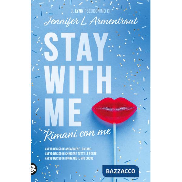 Stay with me. Rimani con me