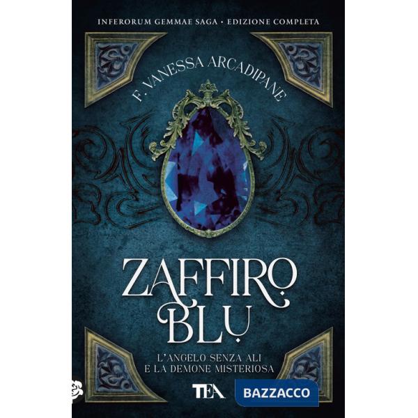 Zaffiro blu. L'angelo senza ali e la demone misteriosa