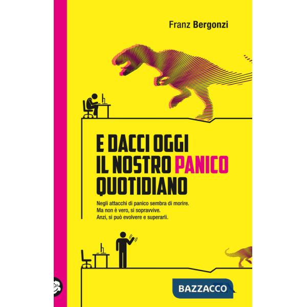 E dacci oggi il nostro panico quotidiano