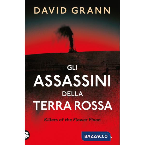 Assassini della Terra Rossa. Killers of the Flower Moon (Gli)