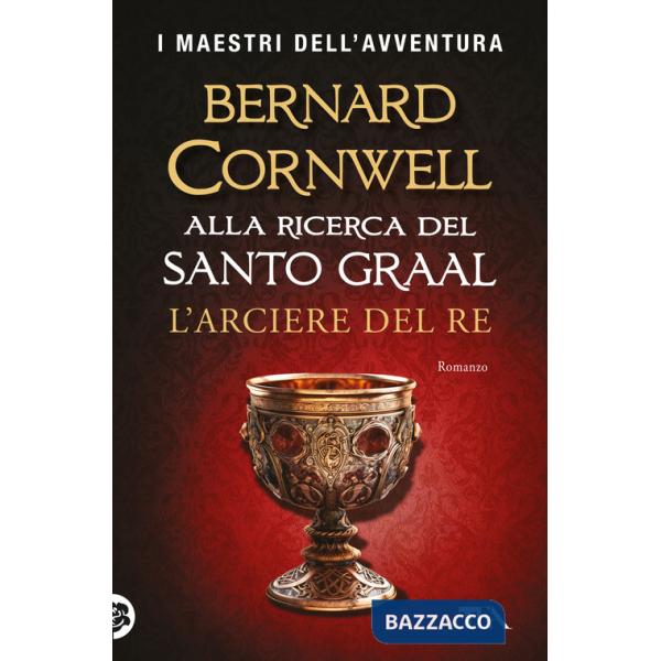 Arciere del re. Alla ricerca del santo Graal (L')