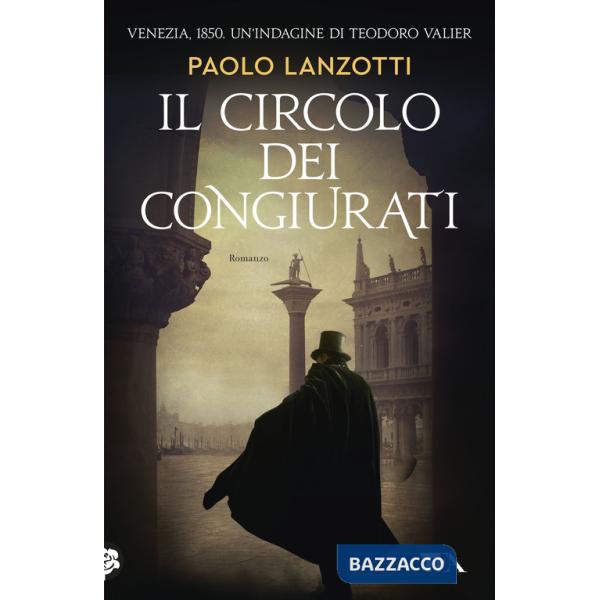 Circolo dei congiurati. Un'indagine di Teodoro Valier (Il)