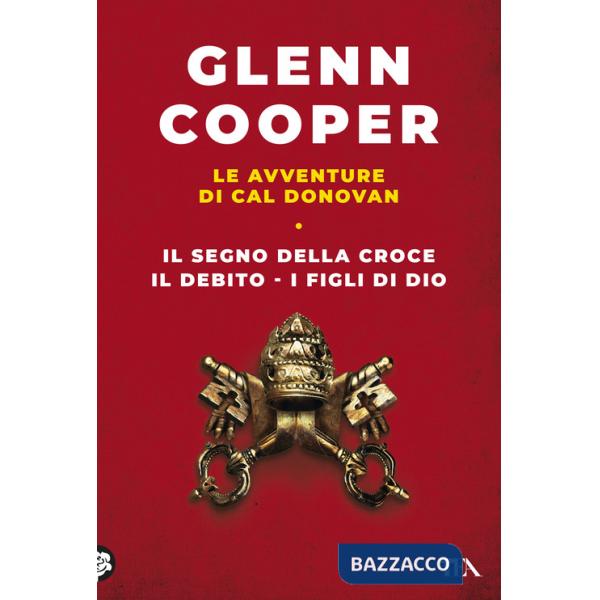 Avventure di Cal Donovan (Le). Vol. 1: Il segno della croce-Il debito-I figli di Dio