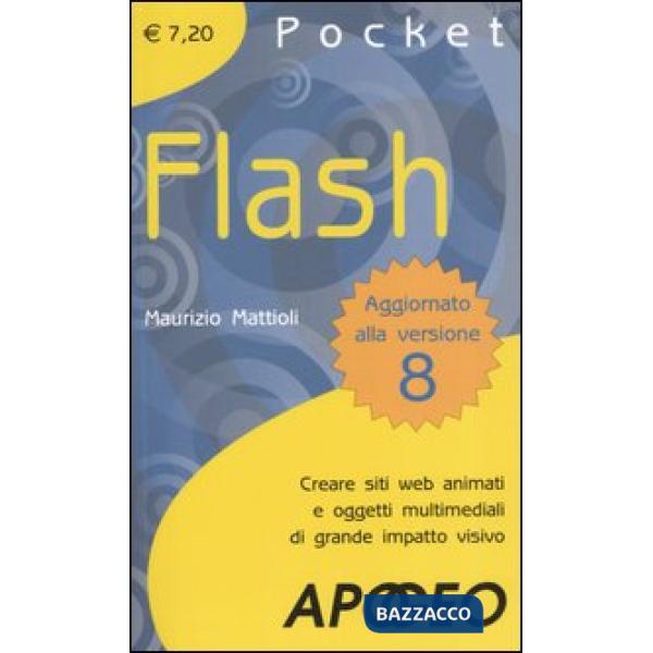 Flash Pocket. Creare siti web animati e oggetti multimediali di grande impatto v