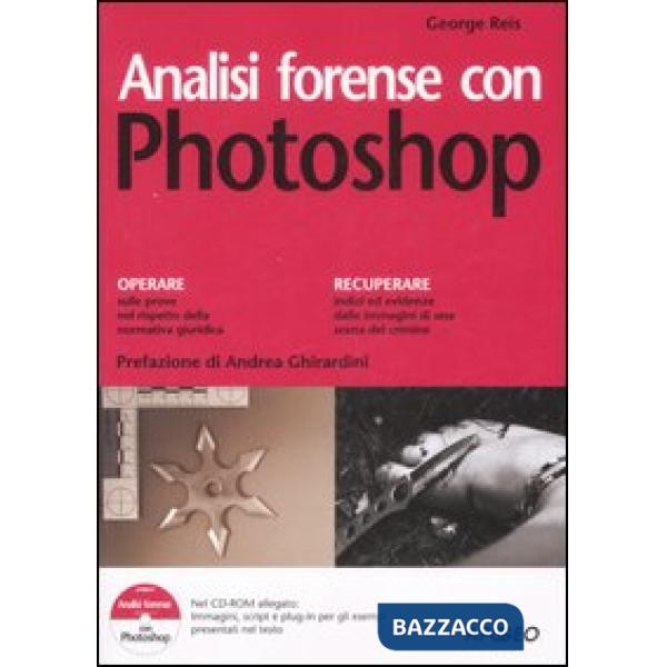 Analisi forense con Photoshop. Ediz. illustrata. Con CD-ROM