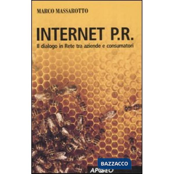 Internet P.R. Dialogo in rete tra aziende e consumatori