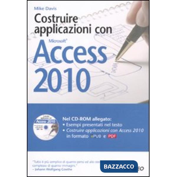 Costruire applicazioni con Access 2010. Con CD-ROM