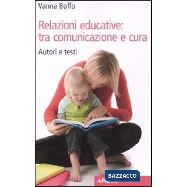 Relazioni educative: tra comunicazione e cura. Autori e testi