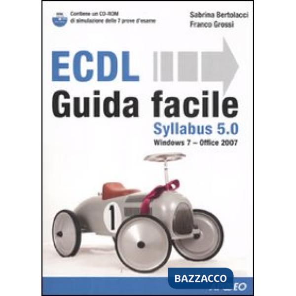 ECDL Syllabus 5.0. Guida facile. Con CD-ROM