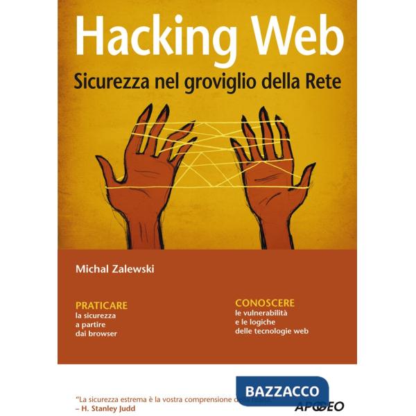 Hacking web. Sicurezza nel groviglio della Rete