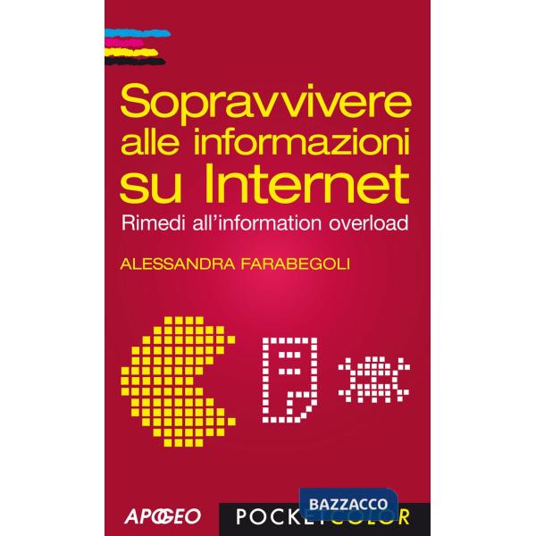 Sopravvivere alle informazioni su internet. Rimedi all'information overload