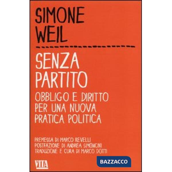 Senza partito. Obbligo e diritto per una nuova pratica politica