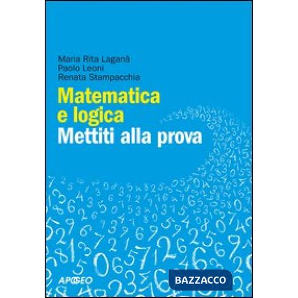 Matematica e logica. Mettiti alla prova