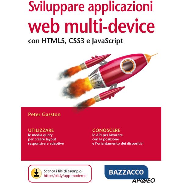 Sviluppare applicazioni web multi-device con HTMLS, CSS3 e JavaScript