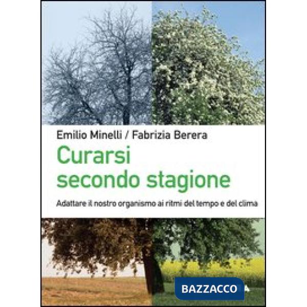 Curarsi secondo stagione. Adattare il nostro organismo ai ritmi del tempo e del clima