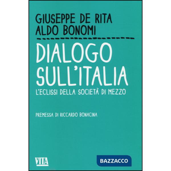 Dialogo sull'Italia. L'eclissi della società di mezzo