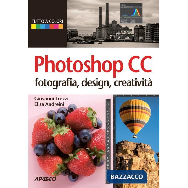 Photoshop CC. Fotografia, design, creatività