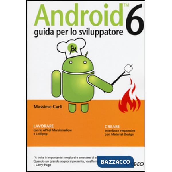 Android 6. Guida per lo sviluppatore