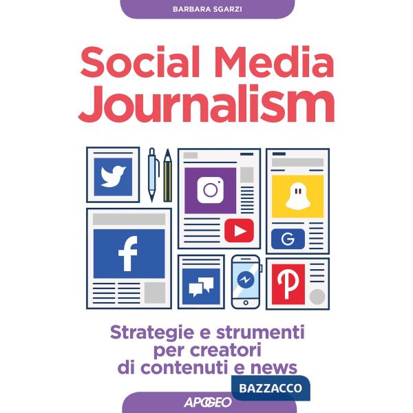 Social media journalism. Strategie e strumenti per creatori di contenuti e news